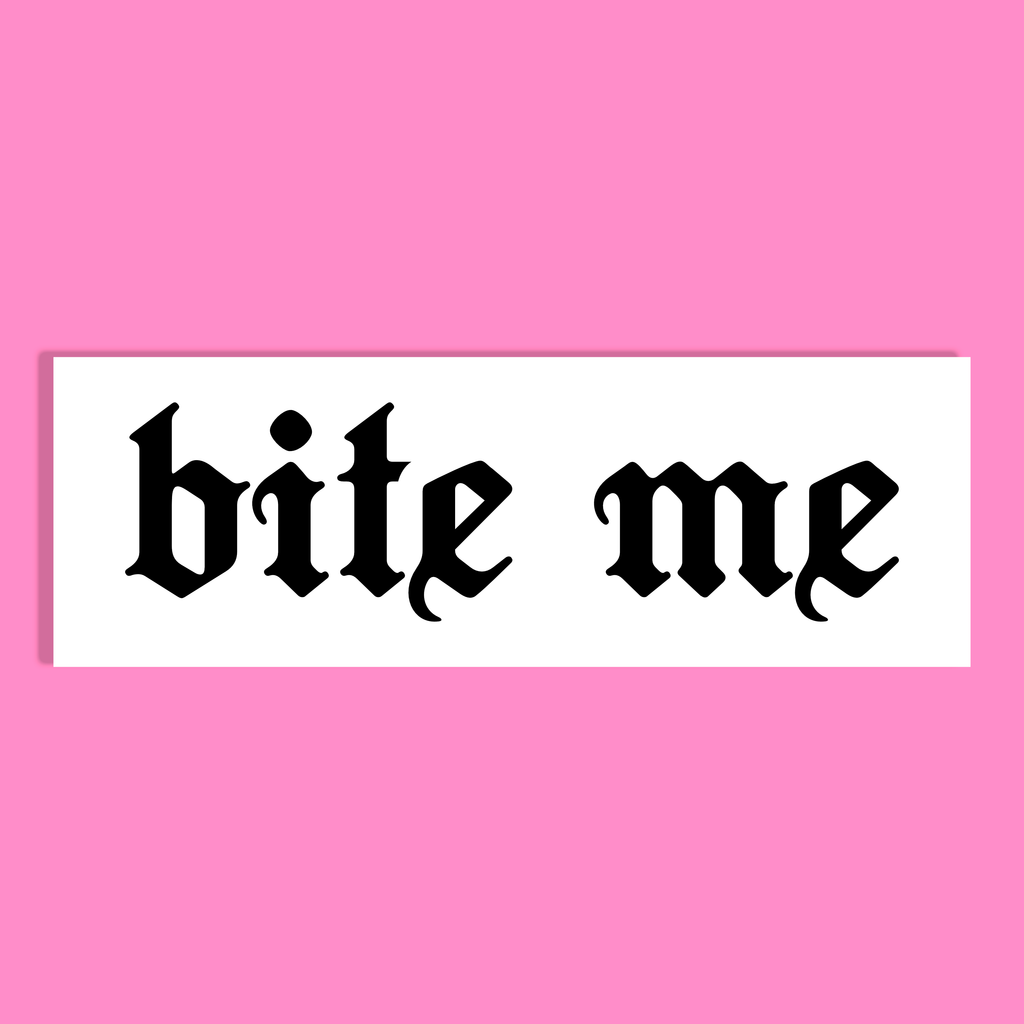 Bite Me