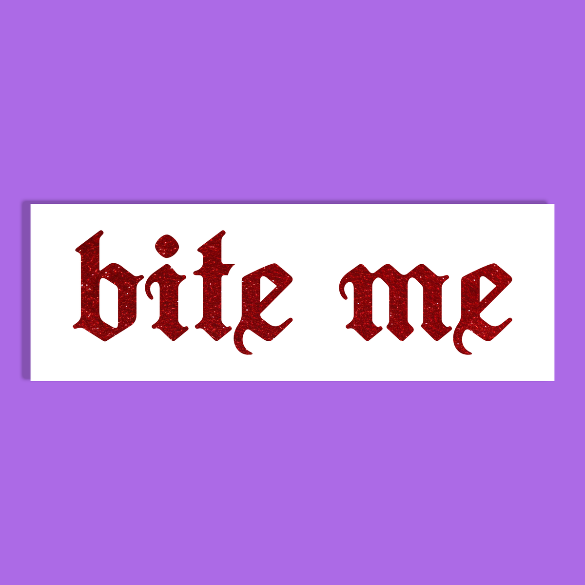 Bite Me