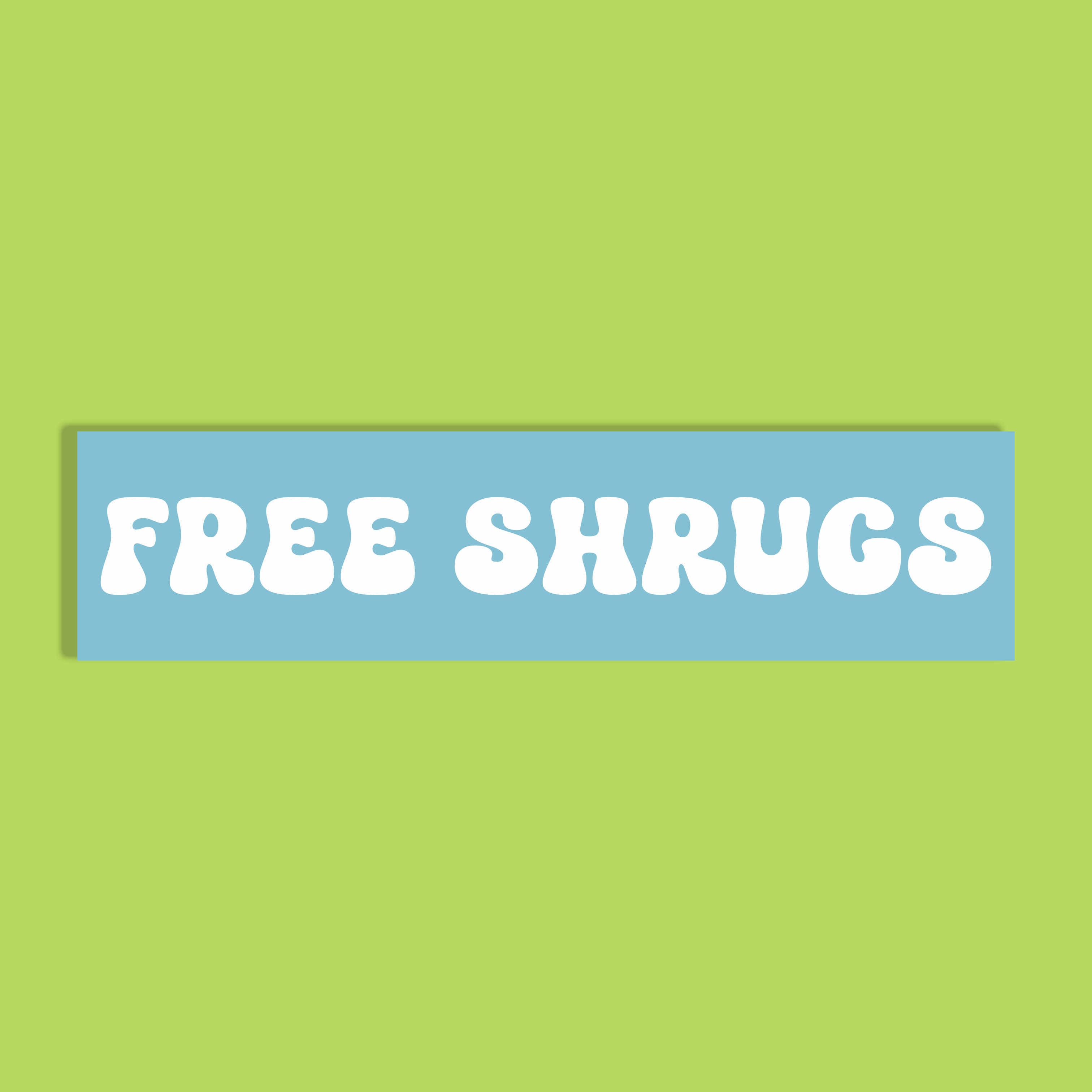 A rectangular light blue background with the words 'FREE SHRUGS' in large white bubble letters, centered on a bright lime green background.