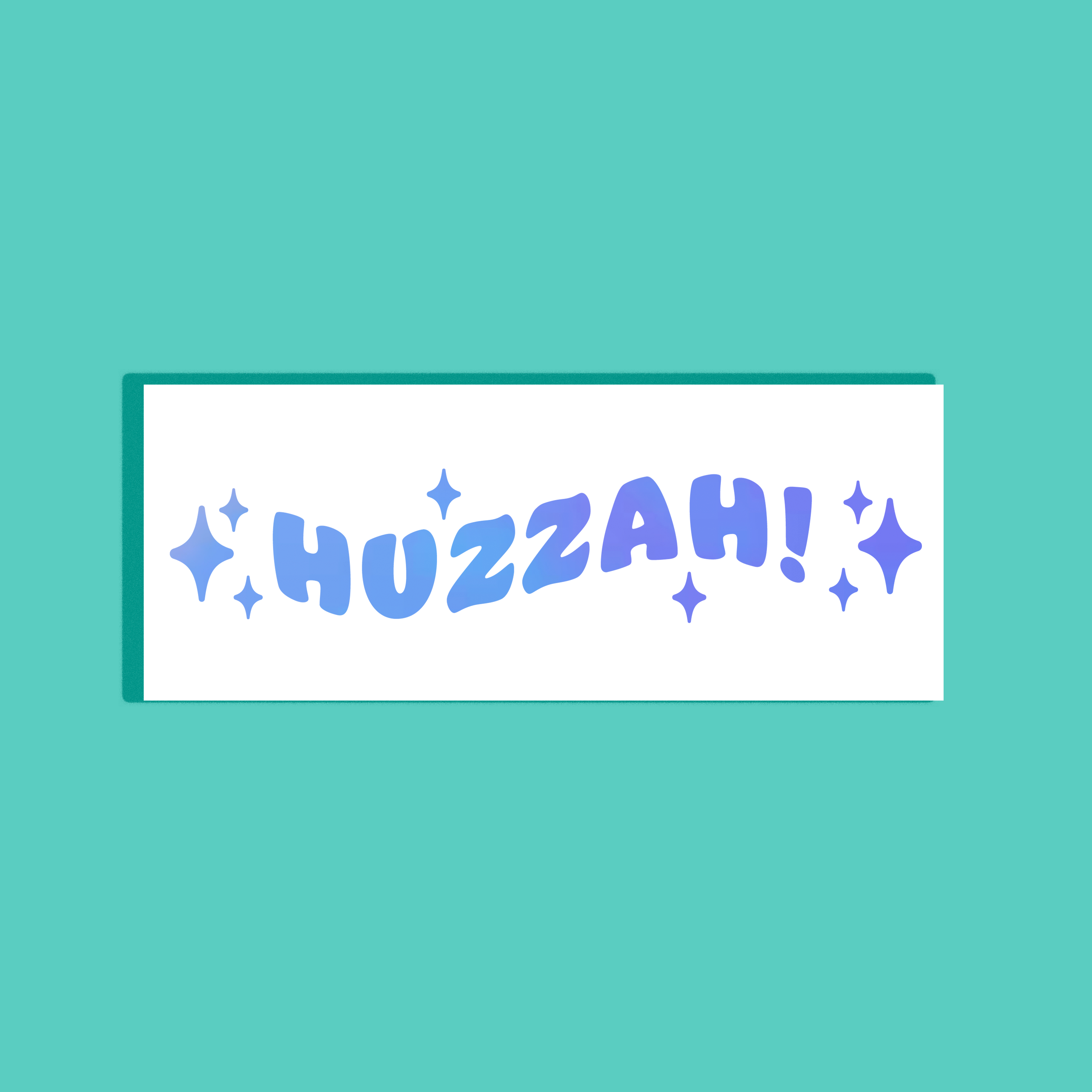 A white rectangular background featuring the word 'HUZZAH!' in playful blue-purple holographic  bubble letters with small star accents, shown on a solid teal background.